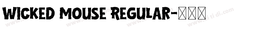 Wicked Mouse Regular字体转换